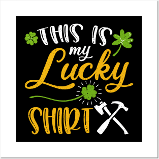 Carpenter This is My Lucky Shirt St Patrick's Day Posters and Art